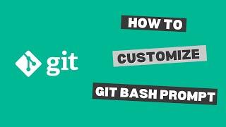 How To Customize Git Bash Prompt