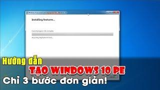 Chu Đặng Phú HƯỚNG DẪN TẠO WINDOWS 10 PE CỨU HỘ MÁY TÍNH CHỈ VỚI 3 BƯỚC