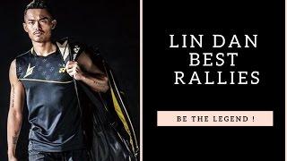 LIN DAN BEST RALLIES