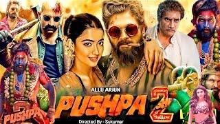 Pushpa 2 Full Movie Hindi Dubbed HD | Allu Arjun | Rashimika Mandanna | 2024 Movie | Facts & Review