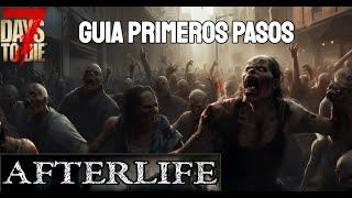 GUIA PARA EMPEZAR BIEN 7 DAYS AFTERLIFE EL MOD MAS HARDCORE GAMEPLAY ESPAÑOL PRIMEROS PASOS