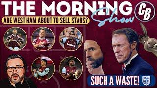 ARE WEST HAM ABOUT TO SELL STARS? | GARETH MOYESGATE STRIKES AGAIN | THE MORNING SHOW