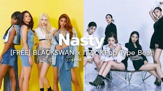 BLACKSWAN x ITZY KPop Type Beat 2023 - "Nasty" | prod. vizz