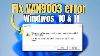 Fix 'VAN9003' Error Valorant Windows 11