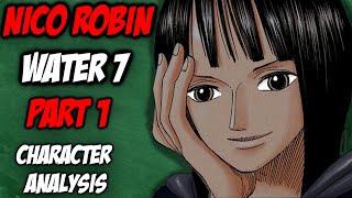 Calm Before The Storm: Nico Robin Water 7 Character Analysis Part 1