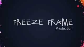 FreezeFrame Production Intro