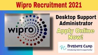 Wipro Recruitment 2021 | For Desktop Support Administrator | Apply Online