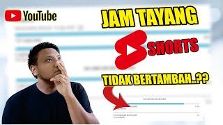 Jam Tayang Youtube SHORTS | Jam Tayang Youtube Tidak Bertambah