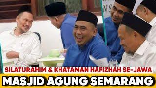 LIVE GUS BAHA & GUS YASIN DI MASJID AGUNG SEMARANG | SILATURROHIM HAFIZHAH SE-JAWA