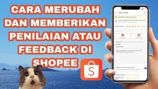 Tutorial Merubah dan Memberikan Penilaian atau Feedback di Shopee #shopee #marketing #bisnisonline