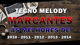 MELODY MARCANTES 2010 2011 2012 2013 e 2014