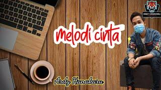 Ardy Hanakaru - Melodi Cinta ( Official Lirik Video Ardy Hanakaru Production) #music