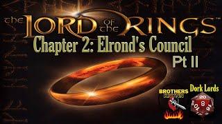 Fellowship of the Ring – Book 2 Chapter 2 – “The Council of Elrond" Part II