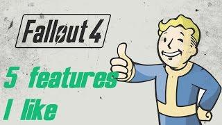 Fallout 4 - Top 5 features I like in Fallout 4