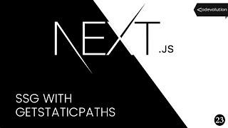 Next.js Tutorial - 23 - SSG with getStaticPaths