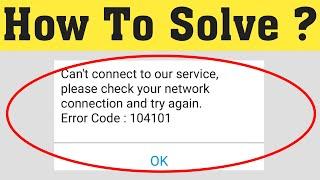 Zoom Meetings - Fix Can't Connect To Our Service. Please Check Your Network Error Code: 104101