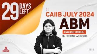 CAIIB July 2024 | CAIIB ABM English Medium Important Questions #2