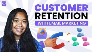 5 Customer Retention Email Marketing Strategies To Implement