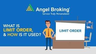 What is Limit Order and how is it used | Angel Broking