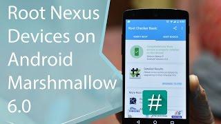 How to Root Nexus Devices (5, 6, 7, 9) on Android Marshmallow 6.0 Easy & Safe