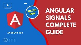 Ultimate Angular 18 Signals Guide: Learn Everything from Scratch