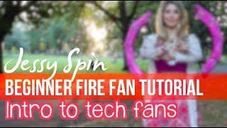 Beginner Fire Fan Tutorial: Intro to Tech Fans