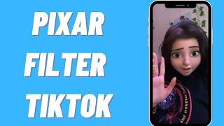 How To Get The Pixar Filter On TikTok