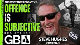 Comedy vs Woke Adversity l Resistance Podcast #11 with Steve Hughes