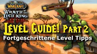 Wotlk Level Guide ! Tipps zum schneller Leveln Part 2: Änderungen Tbc zu WotLk