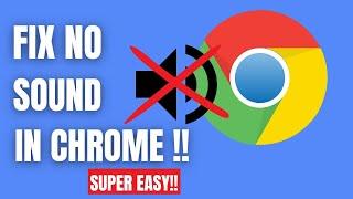 How To Fix No Sound In Google Chrome in One Step (2022)
