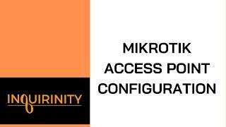 MikroTik Access Point Configuration