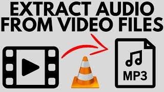 How to Extract Audio From Video Files With VLC - FREE
