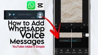 How to Add WhatsApp Voice Messages to Video with CapCut