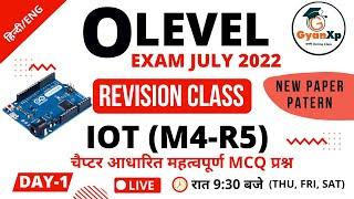 Day 1 || Internet of Things (IOT) M4-R5 O Level || Revision Class July 2022 || New Paper Pattern