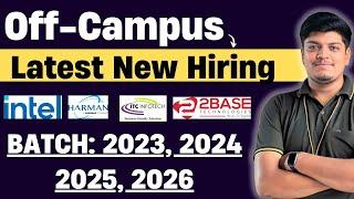 OFF-CAMPUS Hiring | Intel, Harman, ITC, 2Base | Off Campus Drive 2023, 2024, 2025, 2026 BATCH