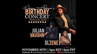 Marcus Anderson's 36th Birthday Concert with Special guest Julian Vaughn and DL Zene.