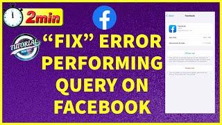 How To Fix the 'Error Performing Query' on Facebook 2023?