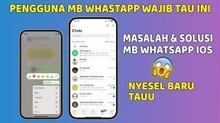 KENDALA MASALAH PADA MB WHATSAPP IOS DAN FOUAD WA SERTA SOLUSINYA CARA MENGATASINYA