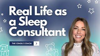Real Life of a Sleep Consultant