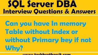 Can you have In memory Table without Index or without Primary key if not Why