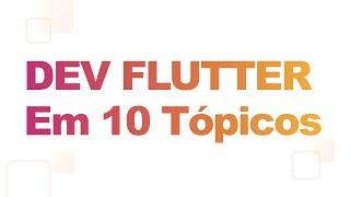 10 Dicas para ser um ÓTIMO Desenvolvedor Flutter!