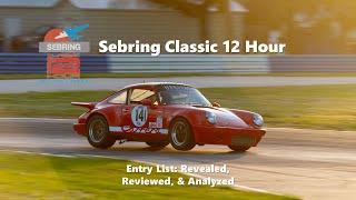 2023 HSR Sebring Classic 12 Hours Entry List: Revealed, Reviewed, and Analyzed