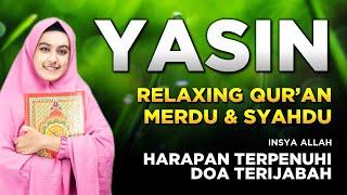 MENGAJI SURAT YASIN MUROTTAL RELAXING QURAN MERDU PEMBUKA PENARIK REZEKI PELUNAS HUTANG