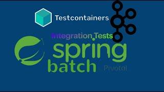 Spring Batch - Integration Tests | TestContainer Apache Kafka