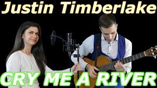 Cry Me a River - Justin Timberlake (Acoustic Cover)