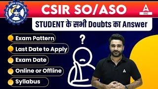 CSIR SO/ASO Syllabus, Exam Pattern, Exam Date Last Date to Apply | By Sahil Madaan