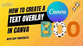 How to Create a Text Overlay in Canva