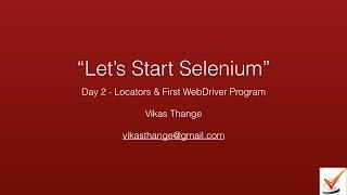 Selenium Day 2 - Locators & First WebDriver Program