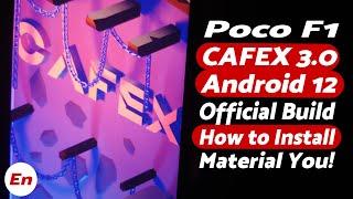 Poco F1 Android 12 | Install Official CAF Extended (CAFEX) | Material You | Full Detailed Tutorial