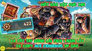 Huyền Thoại Hải Tặc -Xả Tất Tay Bánh Lái Tích 1 Năm Lấy X6 Copy ACE CERBERUS Up Sao, Hốt Bảo Vật Xịn